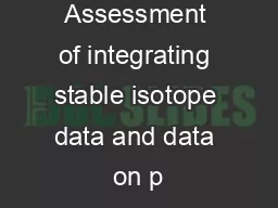 Assessment of integrating stable isotope data and data on p