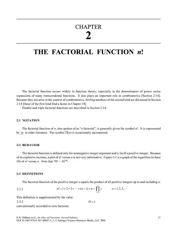 Thefactorialfunctionoccurswidelyinfunctiontheory;especiallyinthedenomi