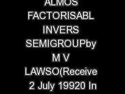 ALMOS FACTORISABL INVERS SEMIGROUPby M V LAWSO(Receive 2 July 19920 In