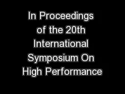 In Proceedings of the 20th International Symposium On High Performance