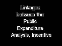 Linkages between the Public Expenditure Analysis, Incentive