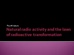 Natural radio activity and the laws of radioactive transfor