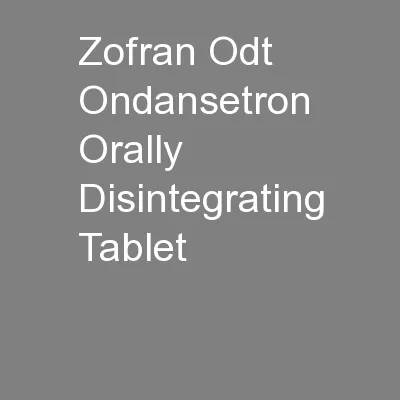 Zofran Odt Ondansetron Orally Disintegrating Tablet