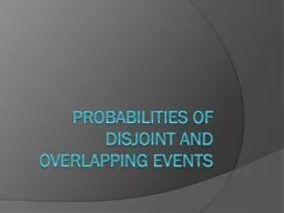 Probabilities of Disjoint and overlapping events