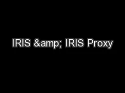 IRIS & IRIS Proxy