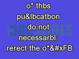 Whe contents o* thbs pu&lbcatbon do not necessarbl: rerect the o*û