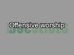 Offensive worship