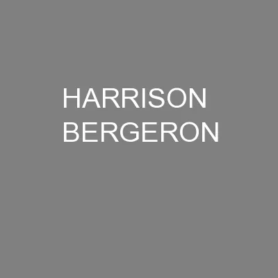 HARRISON BERGERON