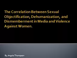 The Correlation Between Sexual Objectification, Dehumanizat