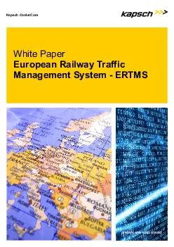 Kapsch CarrierCom always one step ahead White Paper European Railway T raffic Management System  ERTMS  o bear with the high cost of the dif ferent signaling and communication systems the European Co