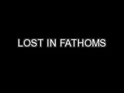 LOST IN FATHOMS