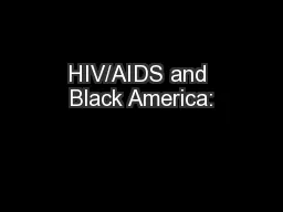 HIV/AIDS and Black America: