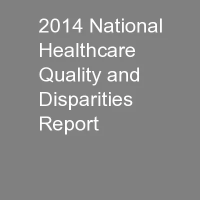 2014 National Healthcare Quality and Disparities Report