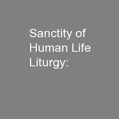 Sanctity of Human Life Liturgy: