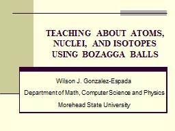 Teaching about atoms, nuclei, and isotopes using