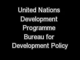 United Nations Development Programme Bureau for Development Policy