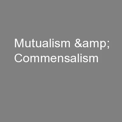 Mutualism & Commensalism