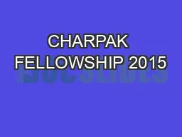 CHARPAK FELLOWSHIP 2015