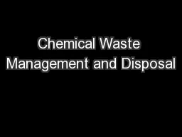 Chemical Waste Management and Disposal