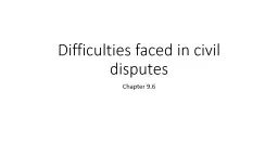 Difficulties faced in civil disputes