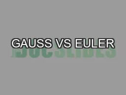 GAUSS VS EULER