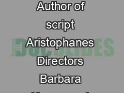 Citation Elements in order Document Example Title of performance Lysistrata Author of script Aristophanes Directors Barbara Karger and Michael Preston Theater Goodwin Theater Austin Arts Center Locat