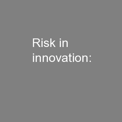 Risk in innovation: