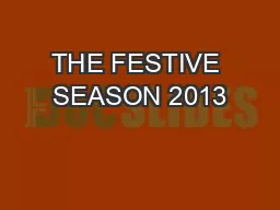THE FESTIVE SEASON 2013