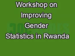 Workshop on Improving Gender Statistics in Rwanda