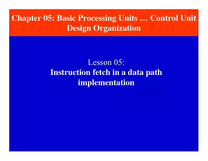 Lesson 05:Instruction fetch in a data path implementation