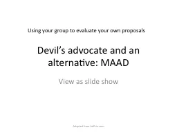Devil’s advocate and an alternative: MAAD
