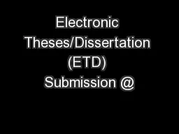 Electronic Theses/Dissertation (ETD) Submission @