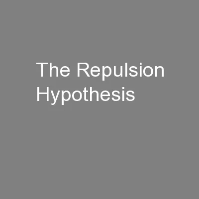 The Repulsion Hypothesis