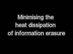 Minimising the heat dissipation of information erasure
