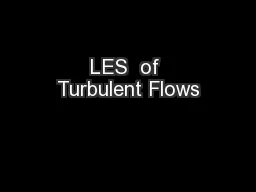 LES  of Turbulent Flows