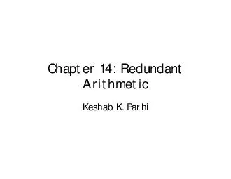 Chapter  Redundant Arithmetic Keshab K