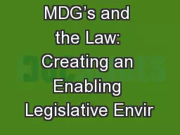 MDG’s and the Law: Creating an Enabling Legislative Envir