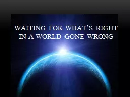 Waiting for What’s Right in a World Gone Wrong