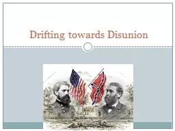 Drifting towards Disunion