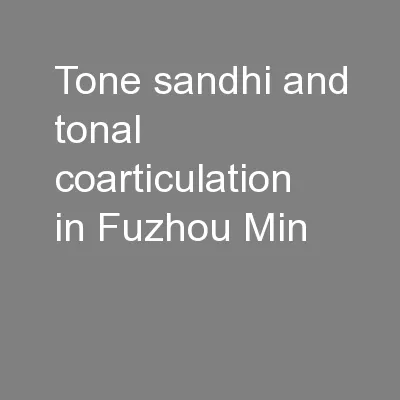 Tone sandhi and tonal coarticulation in Fuzhou Min