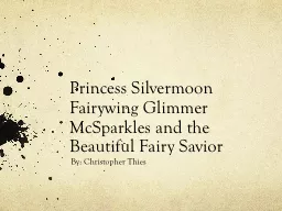 Princess Silvermoon Fairywing Glimmer McSparkles and the Be