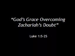 “God’s Grace Overcoming Zachariah’s Doubt”