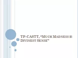 TP-CASTT, “Much Madness is