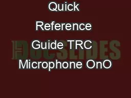 Quick Reference Guide TRC  Microphone OnO