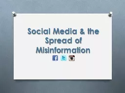 Social Media & the Spread of Misinformation