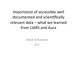 Importance of accessible well documented and scientifically