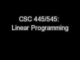 CSC 445/545: Linear Programming
