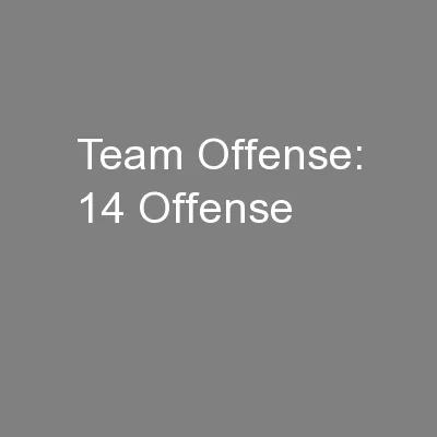 Team Offense: 14 Offense