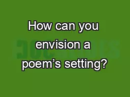 How can you envision a poem’s setting?