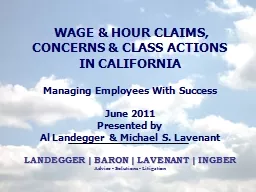 WAGE & HOUR CLAIMS, CONCERNS & CLASS ACTIONS IN CA